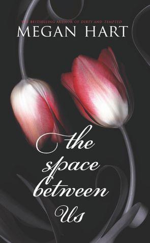 The Space Between Us. Megan Hart cover for The Space Between Us. Megan Hart