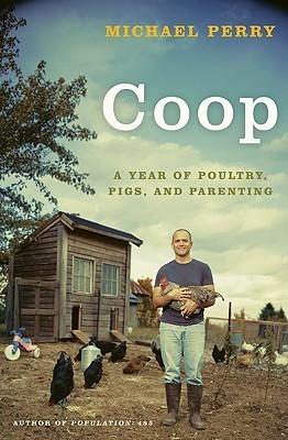 Coop: A Year of Poultry, Pigs, and Parenting cover for Coop: A Year of Poultry, Pigs, and Parenting