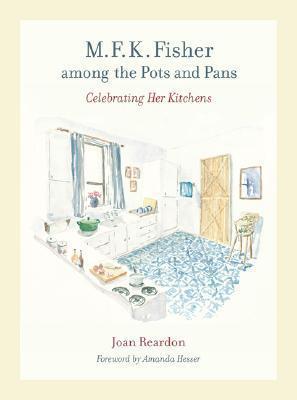 M. F. K. Fisher Among the Pots and Pans cover for M. F. K. Fisher Among the Pots and Pans