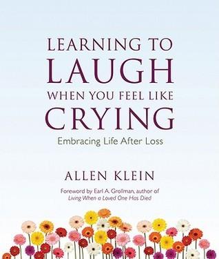 Learning to Laugh When You Feel Like Crying: Embracing Life After Loss cover for Learning to Laugh When You Feel Like Crying: Embracing Life After Loss