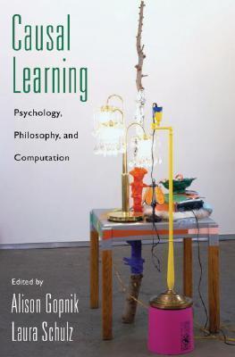 Causal Learning: Psychology, Philosophy, and Computation (Oxford Series in Cognitive Development) cover for Causal Learning: Psychology, Philosophy, and Computation (Oxford Series in Cognitive Development)