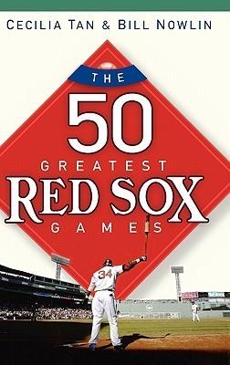 The 50 Greatest Red Sox Games cover for The 50 Greatest Red Sox Games