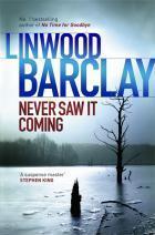 Never Saw It Coming. by Linwood Barclay cover for Never Saw It Coming. by Linwood Barclay