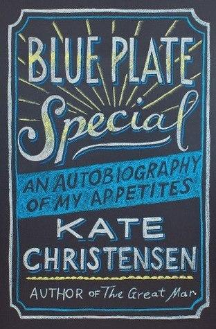 Blue Plate Special: An Autobiography of My Appetites cover for Blue Plate Special: An Autobiography of My Appetites
