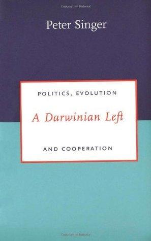 A Darwinian Left: Politics, Evolution, and Cooperation by Peter Singer cover for A Darwinian Left: Politics, Evolution, and Cooperation by Peter Singer