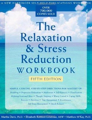 The Relaxation and Stress Reduction Workbook cover for The Relaxation and Stress Reduction Workbook