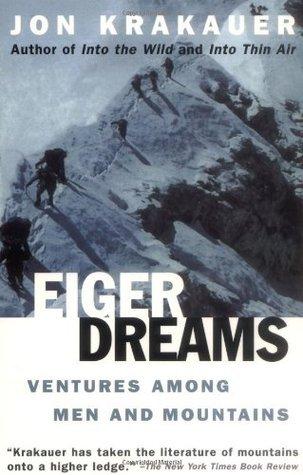 Eiger Dreams: Ventures Among Men and Mountains cover for Eiger Dreams: Ventures Among Men and Mountains