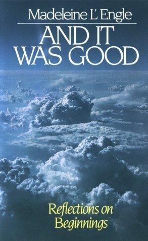 And It Was Good: Reflections on Beginnings cover for And It Was Good: Reflections on Beginnings