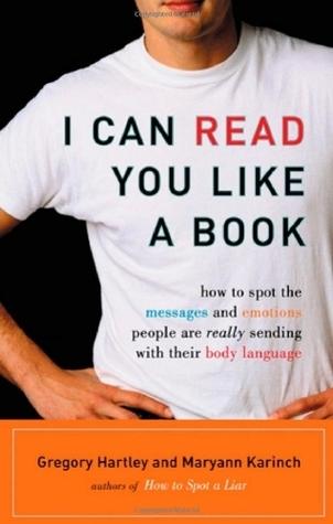 I Can Read You Like a Book: How to Spot the Messages and Emotions People Are Really Sending With Their Body Language cover for I Can Read You Like a Book: How to Spot the Messages and Emotions People Are Really Sending With Their Body Language