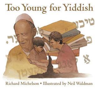 Too Young for Yiddish by Richard Michelson cover for Too Young for Yiddish by Richard Michelson