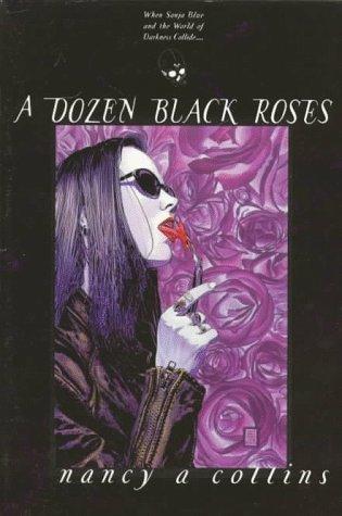 A Dozen Black Roses (Vampire - the Masquerade) by Nancy Collins cover for A Dozen Black Roses (Vampire - the Masquerade) by Nancy Collins