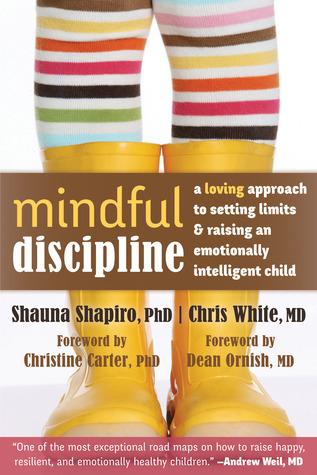 Mindful Discipline: A Loving Approach to Setting Limits and Raising an Emotionally Intelligent Child cover for Mindful Discipline: A Loving Approach to Setting Limits and Raising an Emotionally Intelligent Child