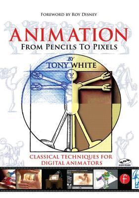 Animation from Pencils to Pixels 1st (first) edition Text Only cover for Animation from Pencils to Pixels 1st (first) edition Text Only