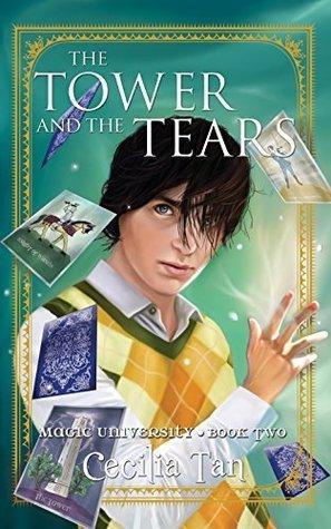 The Tower and the Tears (Magic University, #2) cover for The Tower and the Tears (Magic University, #2)
