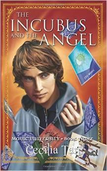 The Incubus and the Angel - Book Three of the Magic University Series cover for The Incubus and the Angel - Book Three of the Magic University Series