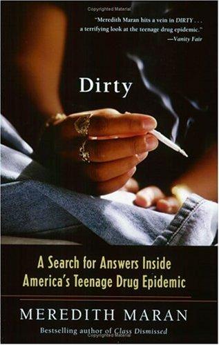 Dirty: A Search for Answers Inside America's Teenage Drug Epidemic cover for Dirty: A Search for Answers Inside America's Teenage Drug Epidemic