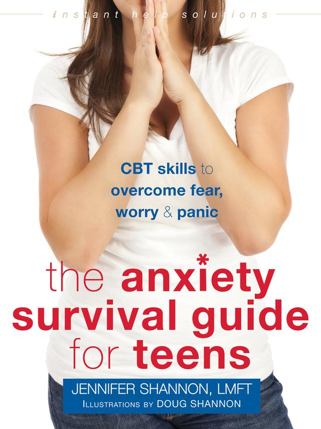 The Anxiety Survival Guide for Teens cover for The Anxiety Survival Guide for Teens