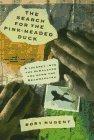 The Search for the Pink-Headed Duck: A Journey into the Himalayas and Down the Brahmaputra cover for The Search for the Pink-Headed Duck: A Journey into the Himalayas and Down the Brahmaputra