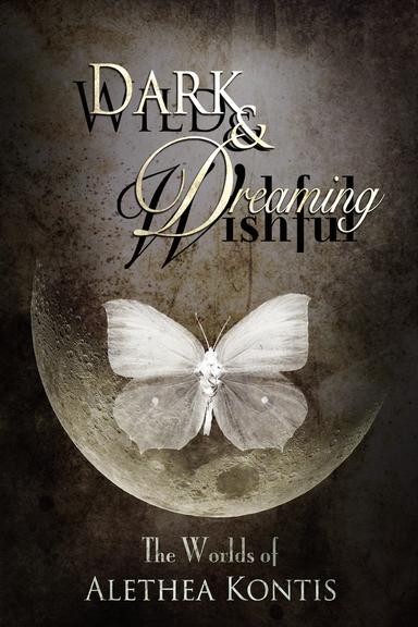 Wild and Wishful, Dark and Dreaming: The Worlds of Alethea Kontis cover for Wild and Wishful, Dark and Dreaming: The Worlds of Alethea Kontis