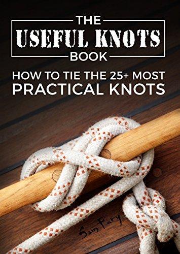 The Useful Knots Book: How to Tie the 25+ Most Practical Rope Knots cover for The Useful Knots Book: How to Tie the 25+ Most Practical Rope Knots