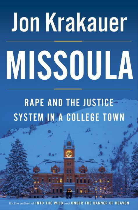Missoula: Rape and the Justice System in a College Town cover for Missoula: Rape and the Justice System in a College Town