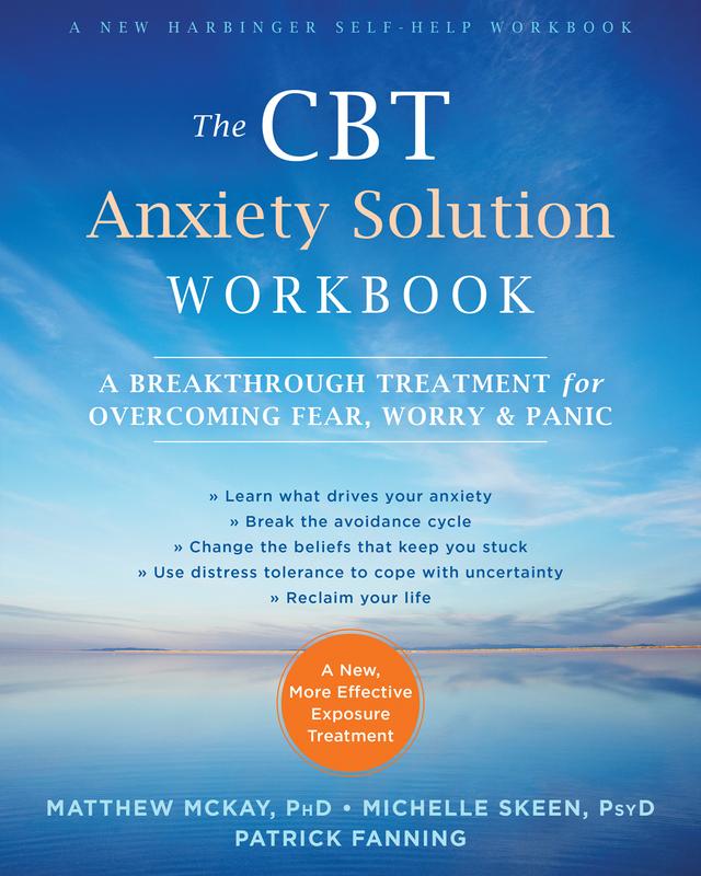 The CBT Anxiety Solution Workbook: A Breakthrough Treatment for Overcoming Fear, Worry, and Panic cover for The CBT Anxiety Solution Workbook: A Breakthrough Treatment for Overcoming Fear, Worry, and Panic