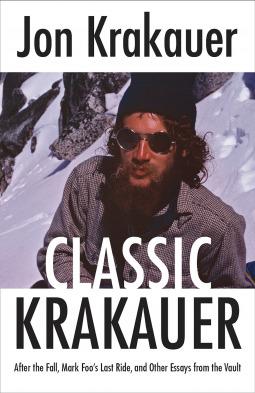 Classic Krakauer: After the Fall, Mark Foo's Last Ride and Other Essays from the Vault cover for Classic Krakauer: After the Fall, Mark Foo's Last Ride and Other Essays from the Vault