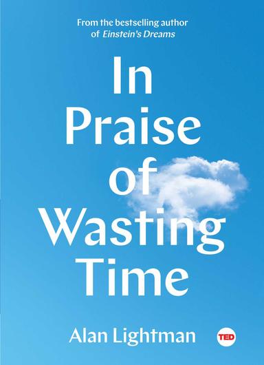 In Praise of Wasting Time cover for In Praise of Wasting Time