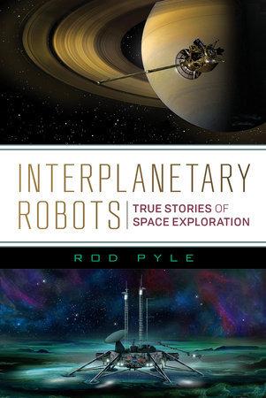 Interplanetary Robots: True Stories of Space Exploration cover for Interplanetary Robots: True Stories of Space Exploration