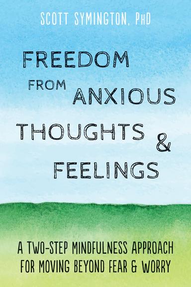 Freedom from Anxious Thoughts and Feelings cover for Freedom from Anxious Thoughts and Feelings