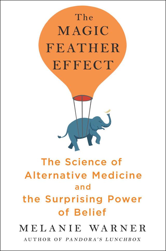 The Magic Feather Effect: The Science of Alternative Medicine and the Surprising Power of Belief cover for The Magic Feather Effect: The Science of Alternative Medicine and the Surprising Power of Belief