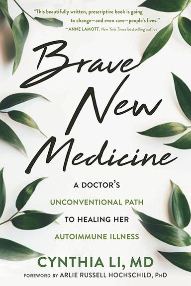 Brave New Medicine: A Doctor's Unconventional Path to Healing Her Autoimmune Illness cover for Brave New Medicine: A Doctor's Unconventional Path to Healing Her Autoimmune Illness