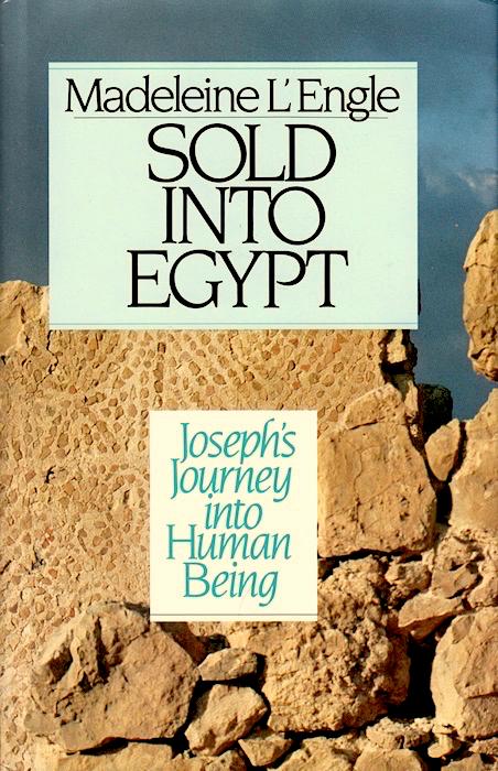 Sold into Egypt: Journeys into Human Being cover for Sold into Egypt: Journeys into Human Being