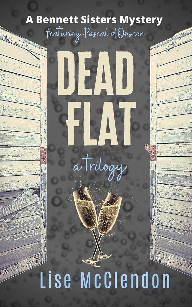 DEAD FLAT: a trilogy featuring Pascal d'Onscon cover for DEAD FLAT: a trilogy featuring Pascal d'Onscon