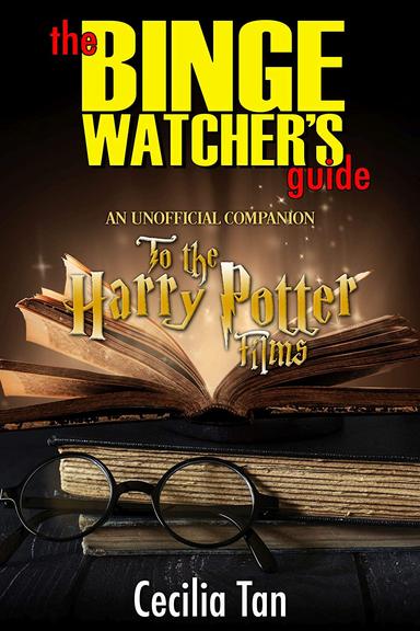 The Binge Watcher’s Guide to the Harry Potter Films cover for The Binge Watcher’s Guide to the Harry Potter Films