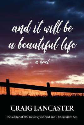 And It Will Be A Beautiful Life: A Novel cover for And It Will Be A Beautiful Life: A Novel