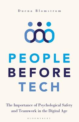 People Before Tech: The Importance of Psychological Safety and Teamwork in the Digital Age cover for People Before Tech: The Importance of Psychological Safety and Teamwork in the Digital Age