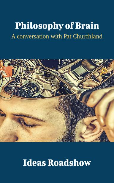 Philosophy of Brain: A Conversation with Patricia Churchland cover for Philosophy of Brain: A Conversation with Patricia Churchland