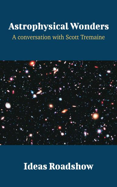 Astrophysical Wonders: A Conversation with Scott Tremaine cover for Astrophysical Wonders: A Conversation with Scott Tremaine