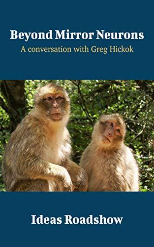 Beyond Mirror Neurons: A Conversation with Greg Hickok cover for Beyond Mirror Neurons: A Conversation with Greg Hickok