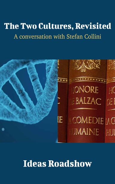 The Two Cultures, Revisited: A Conversation with Stefan Collini cover for The Two Cultures, Revisited: A Conversation with Stefan Collini