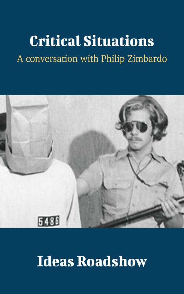 Critical Situations : A Conversation with Philip Zimbardo cover for Critical Situations : A Conversation with Philip Zimbardo