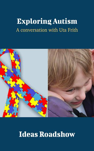Exploring Autism:: A Conversation with Uta Frith cover for Exploring Autism:: A Conversation with Uta Frith