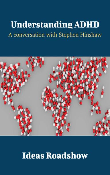 Understanding ADHD: A Conversation with Stephen Hinshaw cover for Understanding ADHD: A Conversation with Stephen Hinshaw