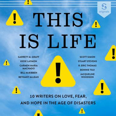 This Is Life: 10 Writers on Love, Fear, and Hope in the Age of Disasters cover for This Is Life: 10 Writers on Love, Fear, and Hope in the Age of Disasters