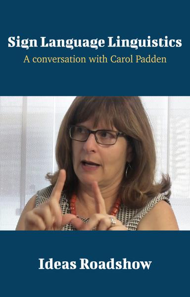 Sign Language Linguistics: A Conversation with Carol Padden cover for Sign Language Linguistics: A Conversation with Carol Padden