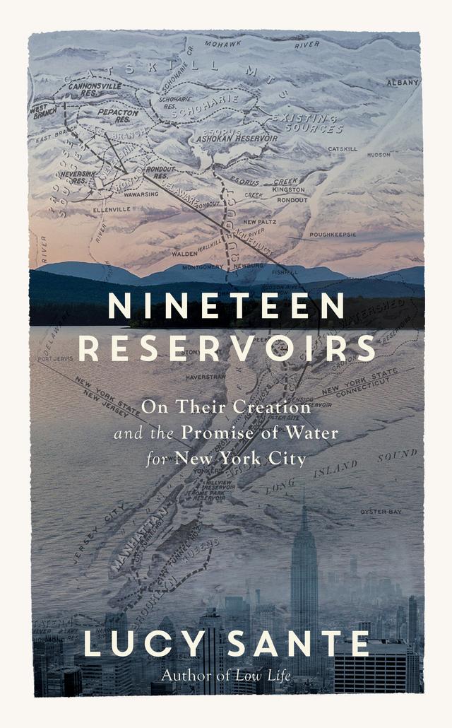 Nineteen Reservoirs: On Their Creation and the Promise of Water for New York City cover for Nineteen Reservoirs: On Their Creation and the Promise of Water for New York City