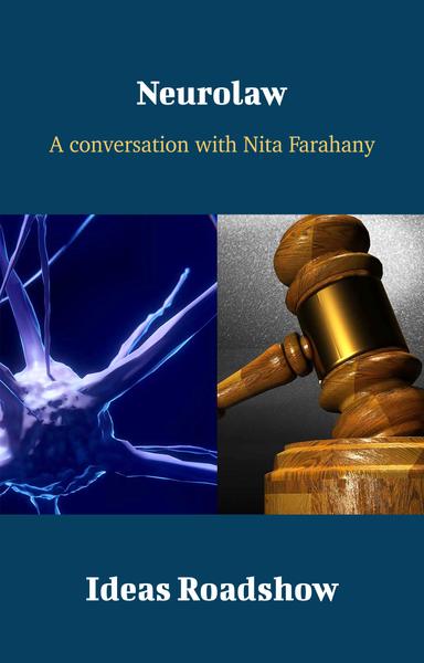 Neurolaw: A Conversation with Nita Farahany cover for Neurolaw: A Conversation with Nita Farahany