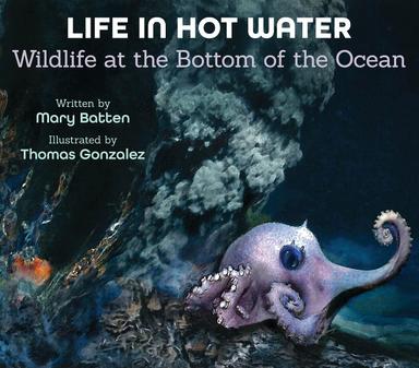 Life in Hot Water: Wildlife at the Bottom of the Ocean cover for Life in Hot Water: Wildlife at the Bottom of the Ocean