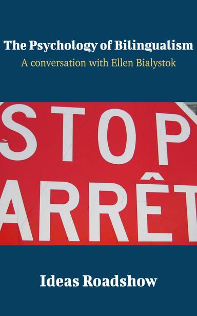The Psychology of Bilingualism: A Conversation with Ellen Bialystok cover for The Psychology of Bilingualism: A Conversation with Ellen Bialystok